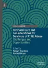 Perinatal Care and Considerations for Survivors of Child Abuse cover