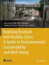 Building Resilient and Healthy Cities: A Guide to Environmental Sustainability and Well-being cover