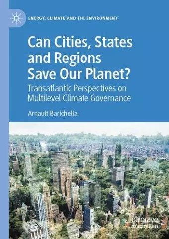 Can Cities, States and Regions Save Our Planet? cover