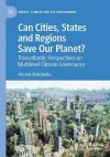 Can Cities, States and Regions Save Our Planet? cover