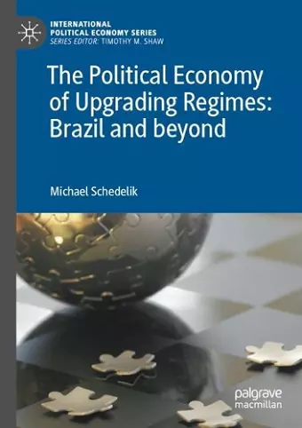 The Political Economy of Upgrading Regimes: Brazil and beyond cover