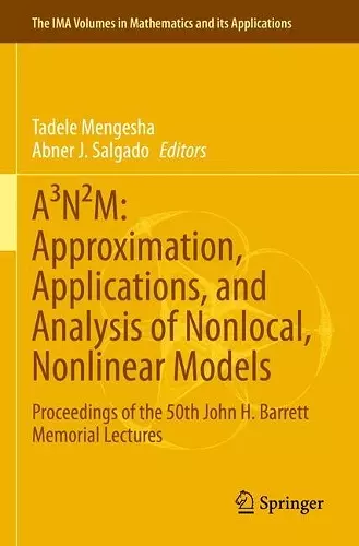 A³N²M: Approximation, Applications, and Analysis of Nonlocal, Nonlinear Models cover