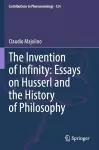 The Invention of Infinity: Essays on Husserl and the History of Philosophy cover
