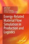 Energy-Related Material Flow Simulation in Production and Logistics cover