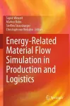 Energy-Related Material Flow Simulation in Production and Logistics cover