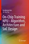 On-Chip Training NPU - Algorithm, Architecture and SoC Design cover