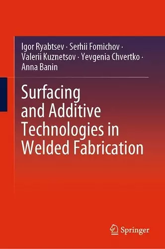 Surfacing and Additive Technologies in Welded Fabrication cover
