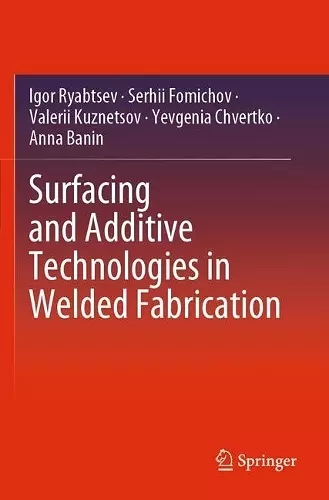 Surfacing and Additive Technologies in Welded Fabrication cover