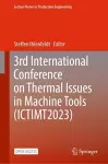 3rd International Conference on Thermal Issues in Machine Tools (ICTIMT2023) cover