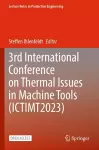 3rd International Conference on Thermal Issues in Machine Tools (ICTIMT2023) cover