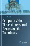 Computer Vision: Three-dimensional Reconstruction Techniques cover