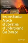 Geomechanical Aspects of Operation of Underground Gas Storage cover