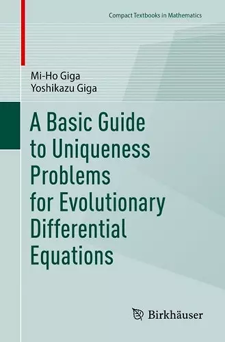 A Basic Guide to Uniqueness Problems for Evolutionary Differential Equations cover