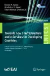 Towards new e-Infrastructure and e-Services for Developing Countries cover