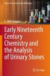 Early Nineteenth Century Chemistry and the Analysis of Urinary Stones cover