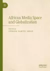 African Media Space and Globalization cover