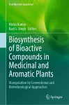 Biosynthesis of Bioactive Compounds in Medicinal and Aromatic Plants cover