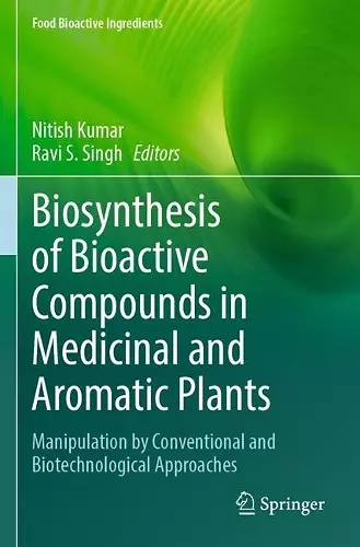 Biosynthesis of Bioactive Compounds in Medicinal and Aromatic Plants cover