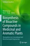 Biosynthesis of Bioactive Compounds in Medicinal and Aromatic Plants cover