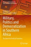 Military, Politics and Democratization in Southern Africa cover