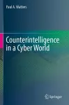 Counterintelligence in a Cyber World cover