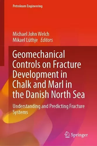 Geomechanical Controls on Fracture Development in Chalk and Marl in the Danish North Sea cover