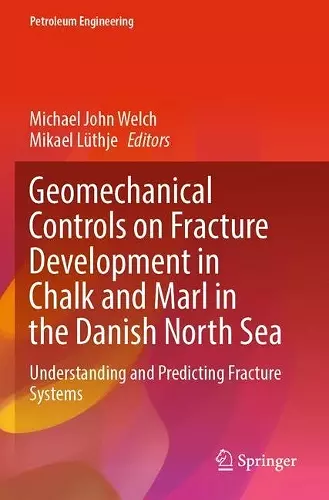Geomechanical Controls on Fracture Development in Chalk and Marl in the Danish North Sea cover