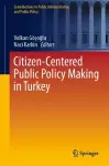 Citizen-Centered Public Policy Making in Turkey cover