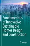 Fundamentals of Innovative Sustainable Homes Design and Construction cover