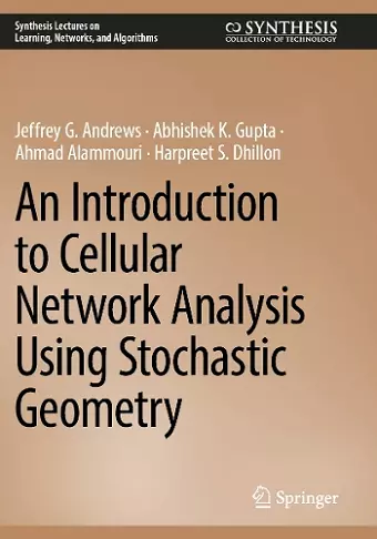 An Introduction to Cellular Network Analysis Using Stochastic Geometry cover