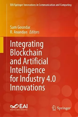 Integrating Blockchain and Artificial Intelligence for Industry 4.0 Innovations cover