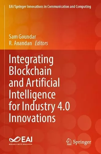 Integrating Blockchain and Artificial Intelligence for Industry 4.0 Innovations cover