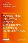 Proceedings of the 3rd Conference on Physical Modeling for Virtual Manufacturing Systems and Processes cover