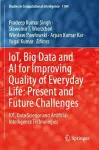 IoT, Big Data and AI for Improving Quality of Everyday Life: Present and Future Challenges cover