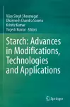 Starch: Advances in Modifications, Technologies and Applications cover