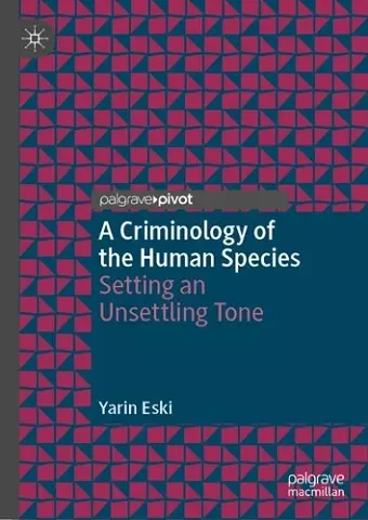 A Criminology of the Human Species cover