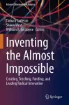 Inventing the Almost Impossible cover