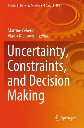 Uncertainty, Constraints, and Decision Making cover