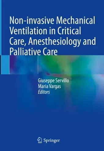 Non-invasive Mechanical Ventilation in Critical Care, Anesthesiology and Palliative Care cover