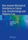 Non-invasive Mechanical Ventilation in Critical Care, Anesthesiology and Palliative Care cover