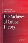 The Archives of Critical Theory cover
