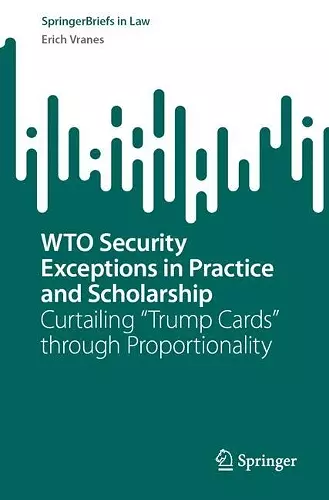 WTO Security Exceptions in Practice and Scholarship cover