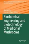 Biochemical Engineering and Biotechnology of Medicinal Mushrooms cover