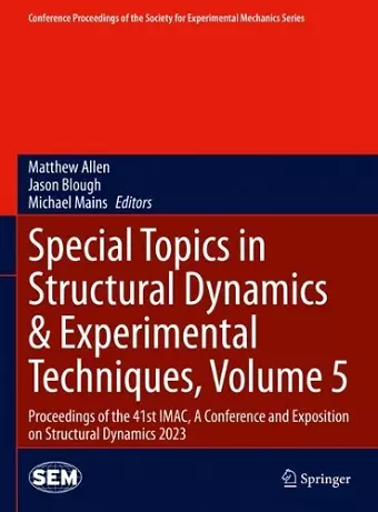 Special Topics in Structural Dynamics & Experimental Techniques, Volume 5 cover