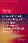 Instructed Second Language Pragmatics for The Speech Acts of Request, Apology, and Refusal: A Meta-Analysis cover