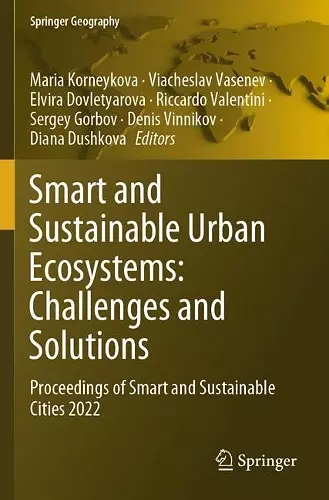 Smart and Sustainable Urban Ecosystems: Challenges and Solutions cover