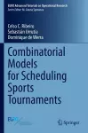 Combinatorial Models for Scheduling Sports Tournaments cover
