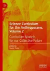 Science Curriculum for the Anthropocene, Volume 2 cover