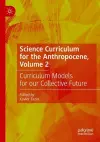 Science Curriculum for the Anthropocene, Volume 2 cover