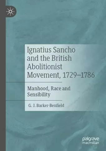Ignatius Sancho and the British Abolitionist Movement, 1729-1786 cover